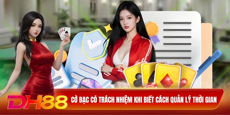 Cờ bạc có trách nhiệm khi biết cách quản lý thời gian