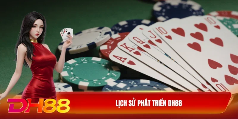Lịch sử phát triển của nhà cái DH88